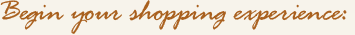 begin your shopping experience